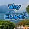 Why Escape? Image
